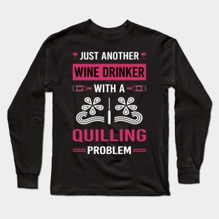 Wine Drinker Quilling Long Sleeve T-Shirt